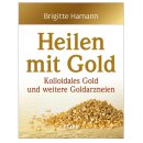 BRIGITTE HAMANN - Heilen mit Gold; Kolloidales Gold und...